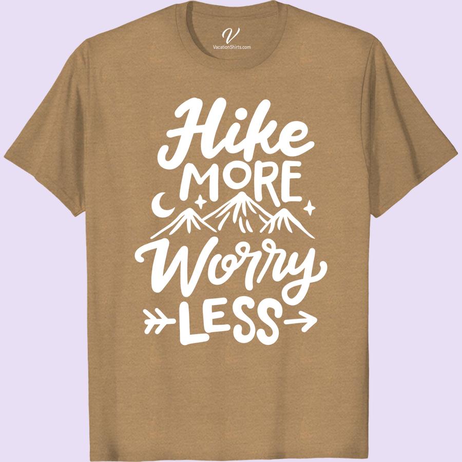 Hike More Worry Less Mountain Graphic Tee - VacationShirts.com Embrace the great outdoors with our 'Hike More Worry Less' mountain graphic tee. Perfect for any outdoor adventure, this hiking t-shirt is a must-have for nature lovers. Pack it for your next trip and make it your go-to vacation shirt!