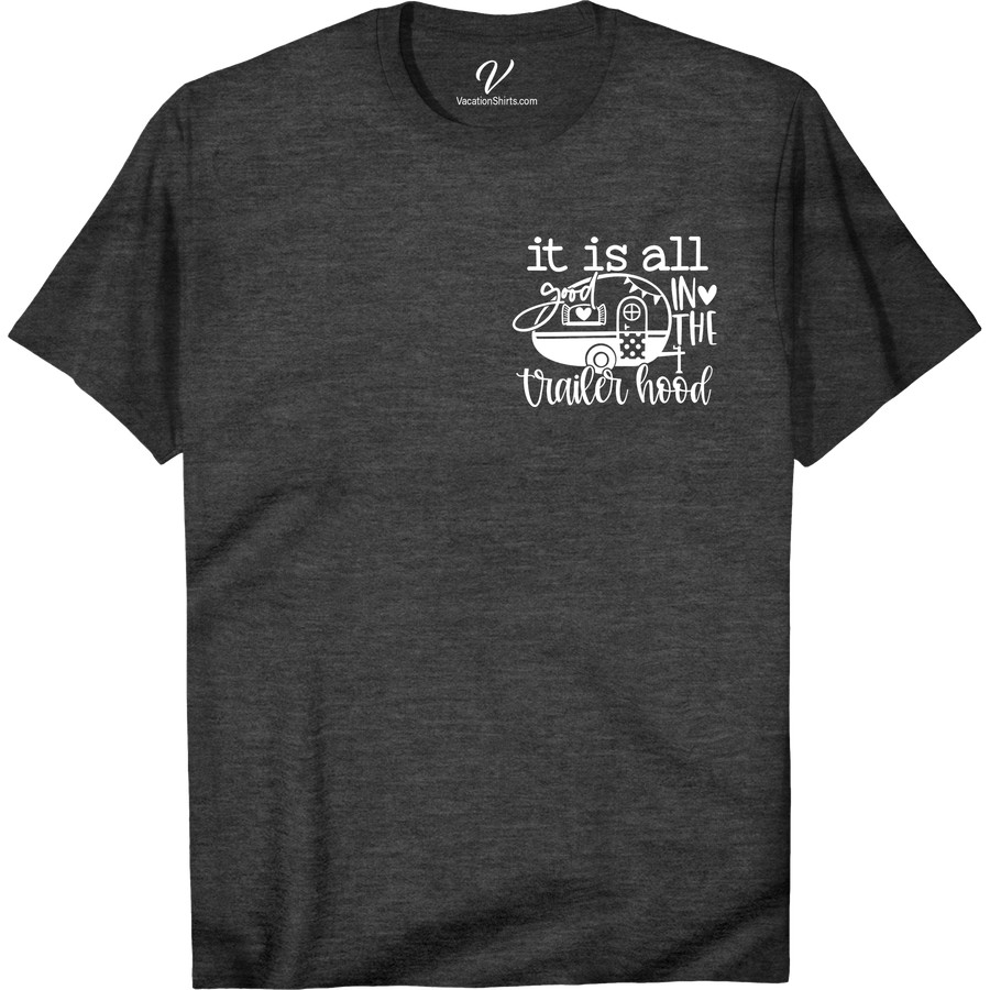 Trailer Hood Chic Tee - Casual VacationShirts.com Embrace the unique style of trailer park fashion with our Trailer Hood Chic Tee! Perfect for summer vacations, road trips, and camping adventures, this trendy vacation top from Casual VacationShirts.com is the ultimate in casual travel wear. Shop now for the coolest camper t-shirts!