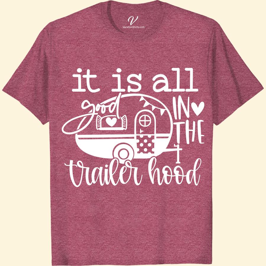 Trailer Hood Chic Tee - Casual VacationShirts.com Embrace the unique style of trailer park fashion with our Trailer Hood Chic Tee! Perfect for summer vacations, road trips, and camping adventures, this trendy vacation top from Casual VacationShirts.com is the ultimate in casual travel wear. Shop now for the coolest camper t-shirts!