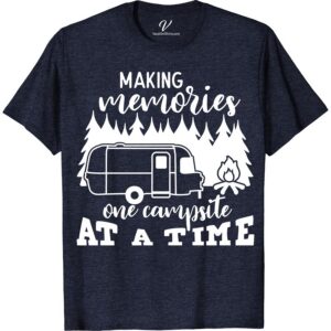 Campsite Memory Maker Tee - Perfect Vacation Shirt | VacationShirts.com Embrace the great outdoors with our Campsite Memory Maker Tee! This nature-inspired shirt is the perfect addition to your travel clothing collection. Ideal for camping, hiking, and summer vacations, it's the ultimate adventure wear for making lasting memories around the campfire.