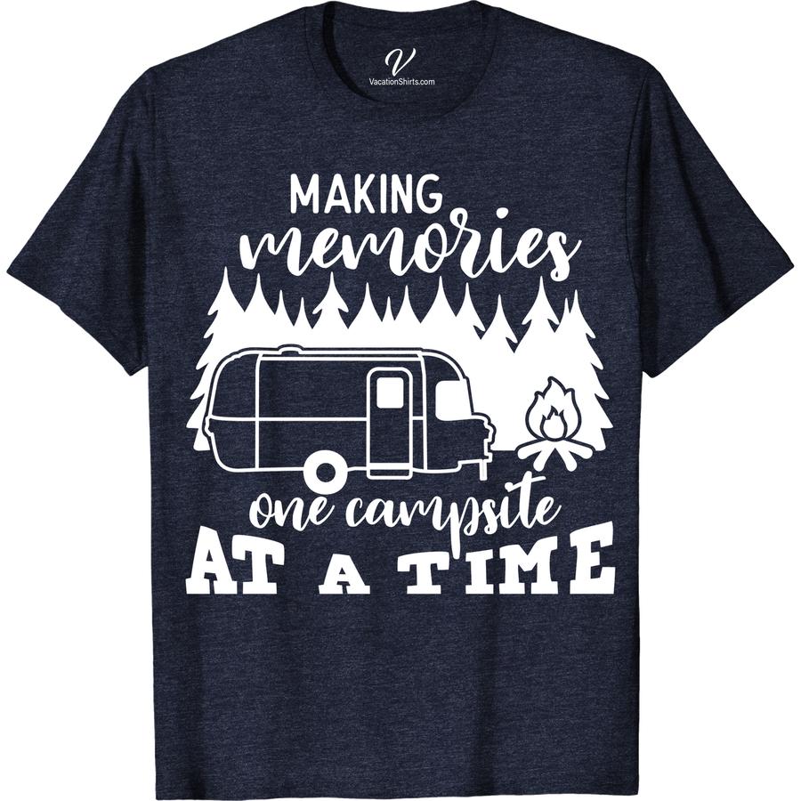 Campsite Memory Maker Tee - Perfect Vacation Shirt | VacationShirts.com Embrace the great outdoors with our Campsite Memory Maker Tee! This nature-inspired shirt is the perfect addition to your travel clothing collection. Ideal for camping, hiking, and summer vacations, it's the ultimate adventure wear for making lasting memories around the campfire.