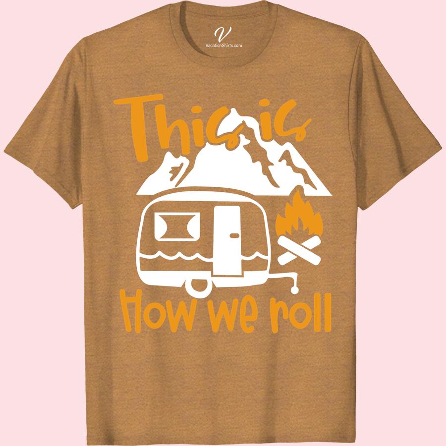 Adventure Camper's 'Roll' Tee - VacationShirts.com Get ready for your next outdoor adventure with our Adventure Camper's 'Roll' Tee! This camping t-shirt is perfect for hiking, road trips, and wilderness exploration. Made with high-quality outdoor apparel materials, it's a must-have travel clothing item for any nature lover.
