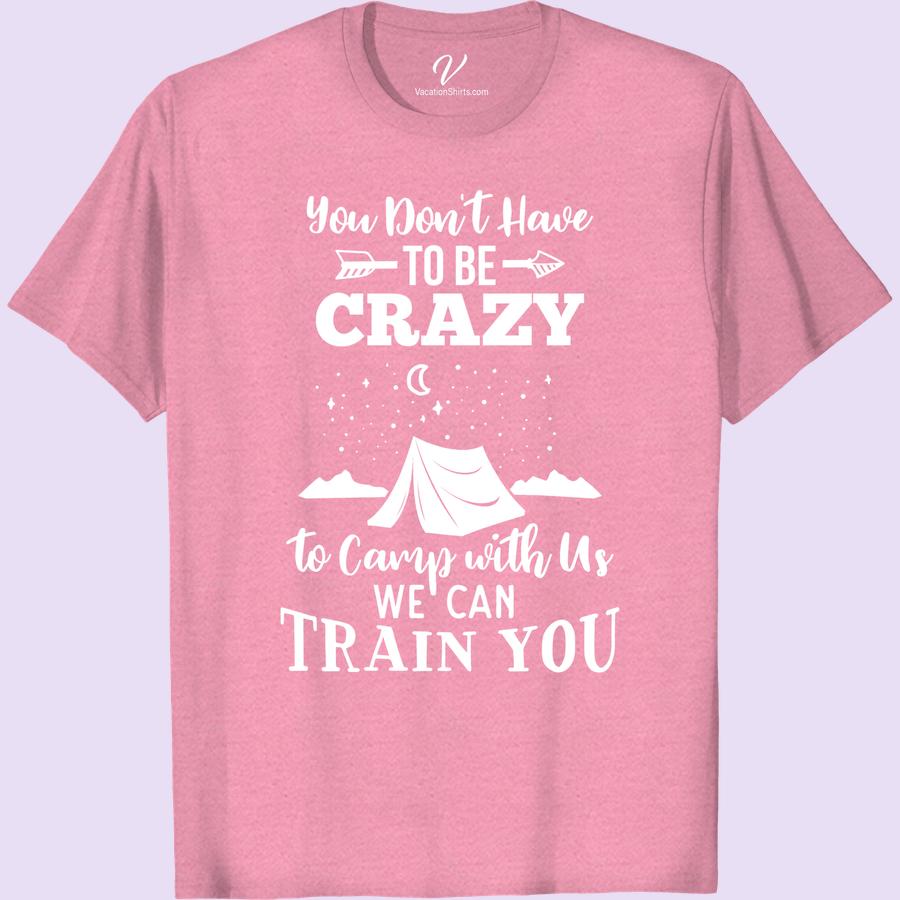 Camping Humor Tee - Crazy Campers Welcome | VacationShirts Get ready to laugh around the campfire with our Camping Humor Tee - Crazy Campers Welcome! This funny camping t-shirt is perfect for outdoor humor enthusiasts who love camping jokes and campfire puns. Gear up for your next adventure with this humorous camper wear!