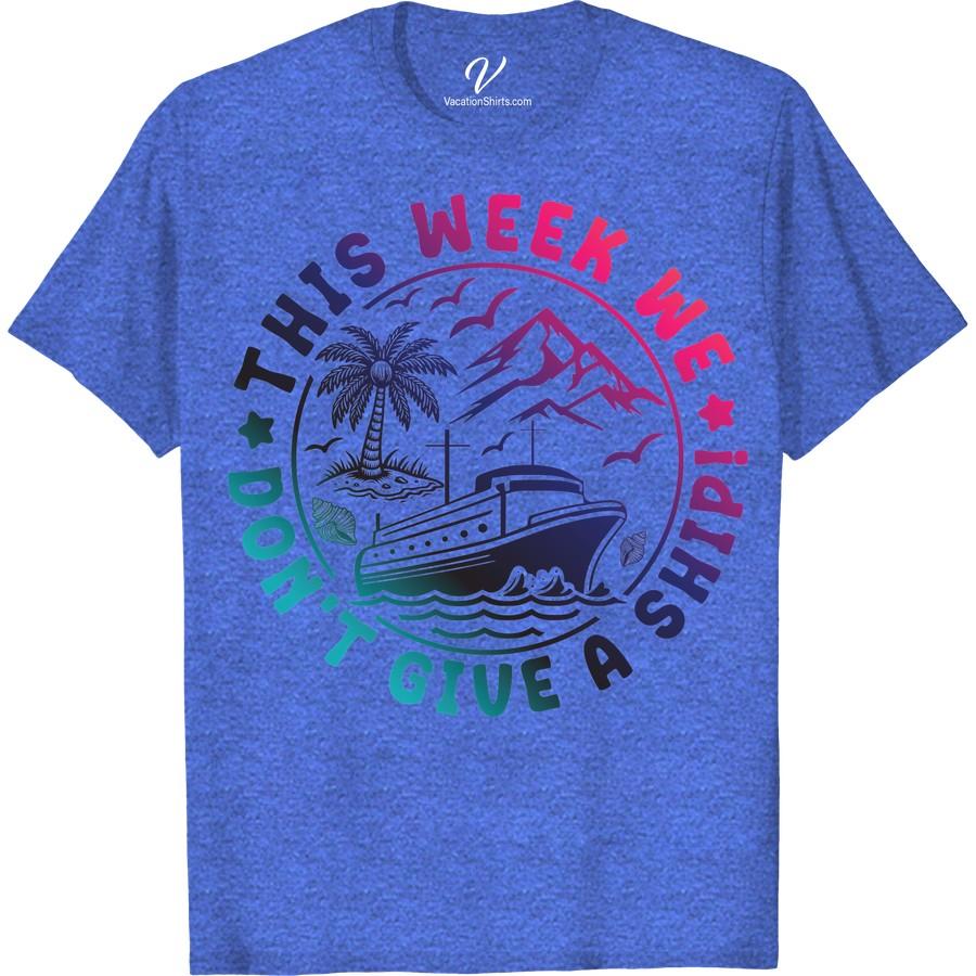 Don't Give a Ship T-Shirt - Cruise Vibes & Ocean Dreams Unveil your free spirit on your next sea voyage with our 'Don't Give a Ship Tee'. This Cruise T-Shirt exudes Cruise Vibes, perfect for your beach vacation. Our Vacation Tee also doubles as your ultimate Cruise Vacation Apparel, revealing your Ocean Dreams. Get this Nautical Themed T-shirt now!