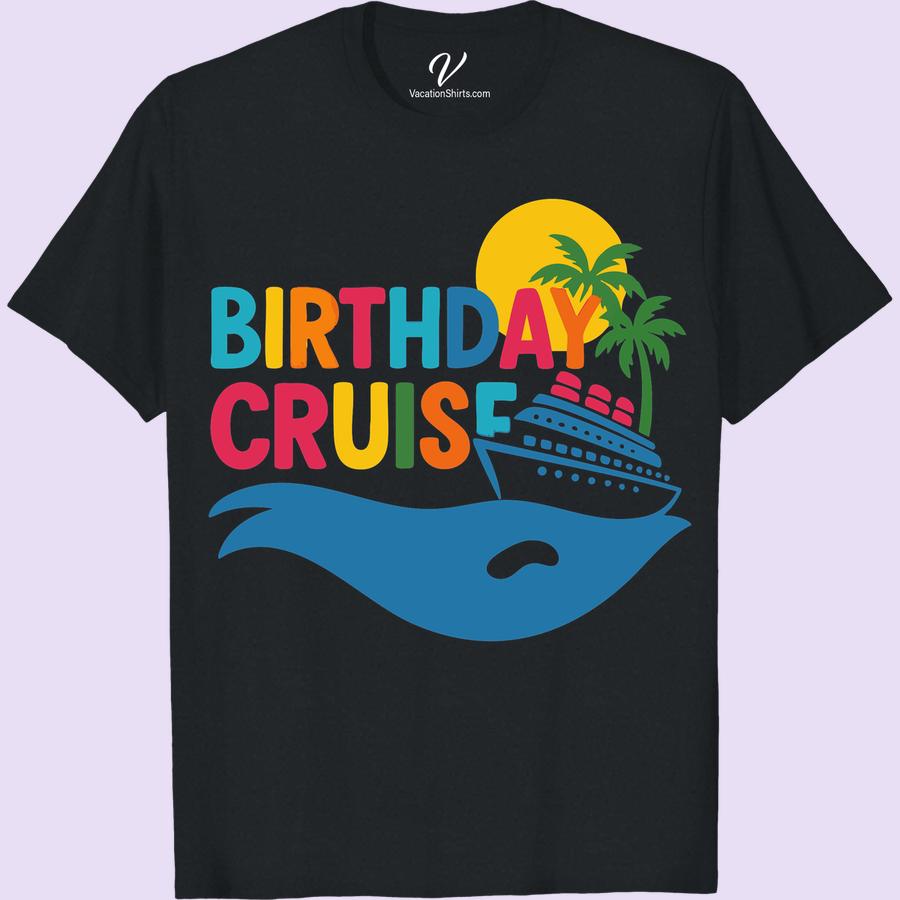 Birthday Cruise T-Shirt: Sun, Sea & Palm Trees Adventure Tee Celebrate in our Birthday Cruise Vacation T-Shirt! This Sun Sea Palm Trees T-Shirt adds a tropical touch to your special day. Embody the spirit of adventure with our Adventure Cruise Tee. This Sea Adventure T-Shirt, a perfect addition to your Cruise Birthday Apparel, energizes your Tropical Vacation T-shirt collection. Be it capturing a sunset or celebrating under Palm Tree Themed Tees, we have the best Cruise T-Shirt Ideas. Dive into our collection of Sun and Sea Vacation Tops today!