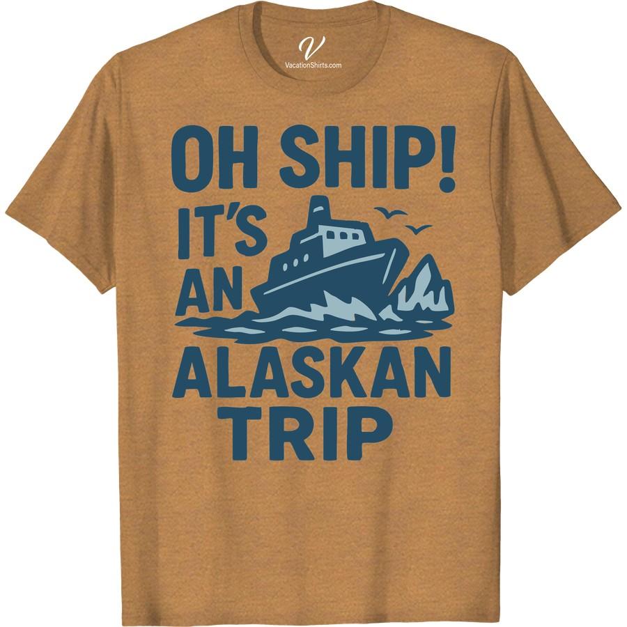 Alaskan Adventure Tee: ‘Oh Ship! It’s an Alaskan Trip’ Design Embark on a journey with our Alaskan Adventure Shirt! The ‘Oh Ship! It’s an Alaskan Trip’ design embodies the thrill of an Alaskan voyage. This Novelty Alaska Travel Tee, a perfect blend of vintage and nautical styles, is an irresistible keepsake for every Alaska tourist. Wear your Alaskan journey!