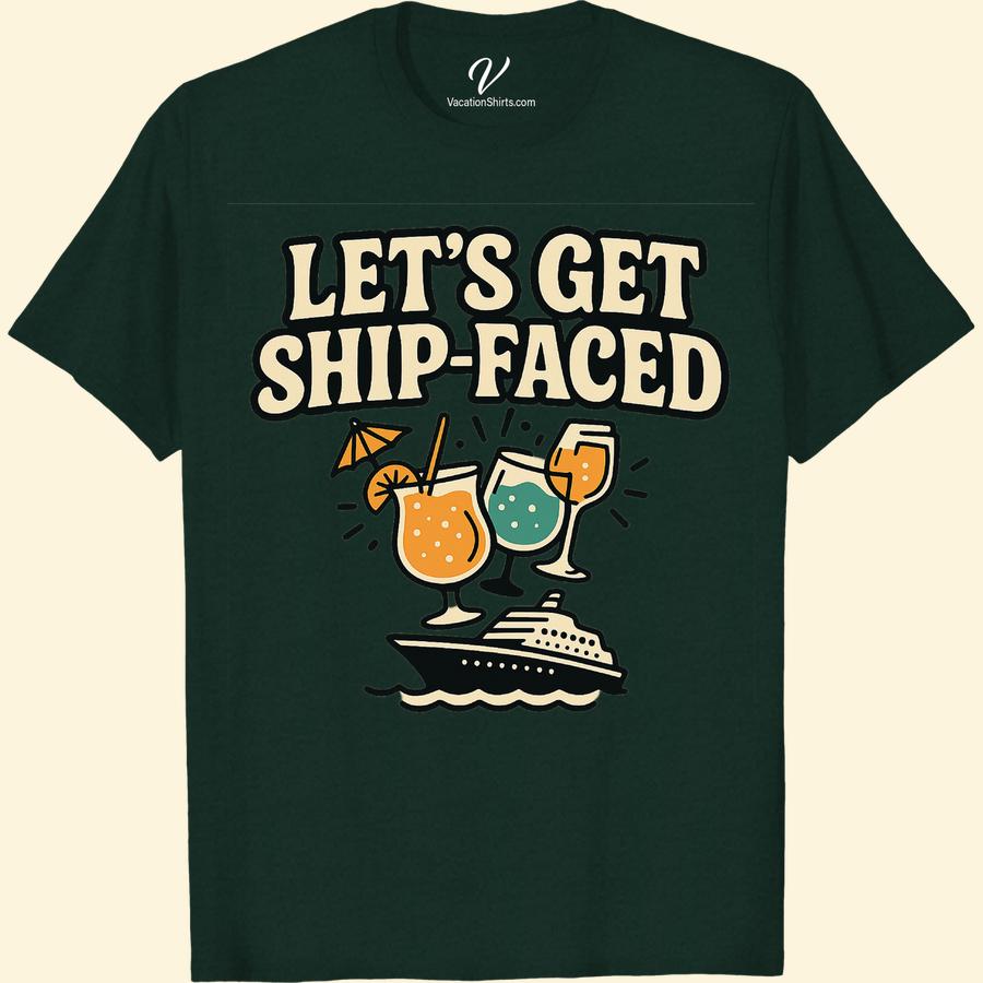 Let's Get Ship-Faced T-Shirt – Fun Cruise & Cocktail Graphics Cruise Vacation T-Shirts have never been this fun! Perfect for your next Cruise Cocktail Party, our Ship-Faced Cruise Wear adds fun to your wardrobe. These Cocktail Graphic Shirts are Vacation Humor Clothing at its best. Get 'Ship-Faced' in Nautical Theme Clothing with our Funny Cruise Ship Attire!