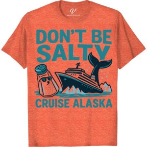 Alaskan Cruise T-Shirt: Don't Be Salty, Whale Tail Design Tee Embrace the salt air with our Alaskan Cruise T-Shirt, styled with a captivating Whale Tail Tee design. The smooth blend of our Alaskan Vacation Apparel captures the spirit of the sea in this Whale Design Tee. So, sport our 'Don't Be Salty T-Shirt' and add a whale of a time to your Alaskan Cruise clothing collection. A perfect Sea Life Graphic T-shirt keepsake, it's the Alaskan Souvenir T-shirt that keeps on giving. Dive into your Whale