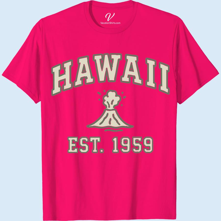 Retro Hawaii Volcano Tee: Est. 1959 Adventure in Style Adorn the spirit of adventure in style with our 'Retro Hawaii Volcano Tee: Est. 1959'! This vintage Hawaii T-shirt, boasting a vibrant Hawaiian volcano design, is the epitome of 1959 adventure style. Step up your Hawaii vacation clothing with our retro tropical tees - A must-have for your retro adventure clothing collection!