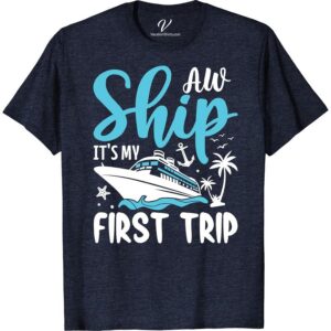 Aw Ship First Trip Tee - Cruise & Tropical Vibes Guaranteed!  Get set to sail with our Aw Ship First Trip Tee - Cruise & Tropical Vibes Guaranteed! Make a splash on your maiden voyage with this exciting, vibrant Cruise Vacation T-Shirt. An absolute Vacation Essential Tee that perfectly encapsulates Fun Cruise Holiday Clothing and Tropical Vacation T-Shirt vibes!