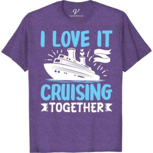 Love Cruising Together Tee - Stylish Vacation Ship Design  Set sail in style with our 'Love Cruising Together Tee'! This Cruise Vacation T-Shirt showcases a Stylish Ship Design Shirt perfect for any Vacation Cruise Apparel collection. Embrace your love for cruising with our Couple Cruise T-Shirt, a must-have addition to your Cruise Themed Clothing!