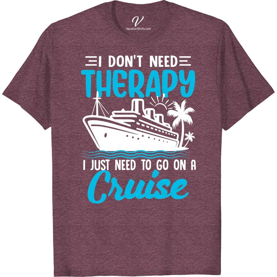 Therapy On Waves: Cruise T-Shirt for Travel Enthusiasts Experience blissful therapy on waves with our Cruise Vacation T-Shirt! Perfect for travel enthusiasts who fancy vacation therapy tops. Our Cruise Therapy Tshirt, a standout in travel-themed clothing, makes the ultimate cruise lover gifts. Don't miss out on these unique travel lover tees and cruise ship t-shirts!