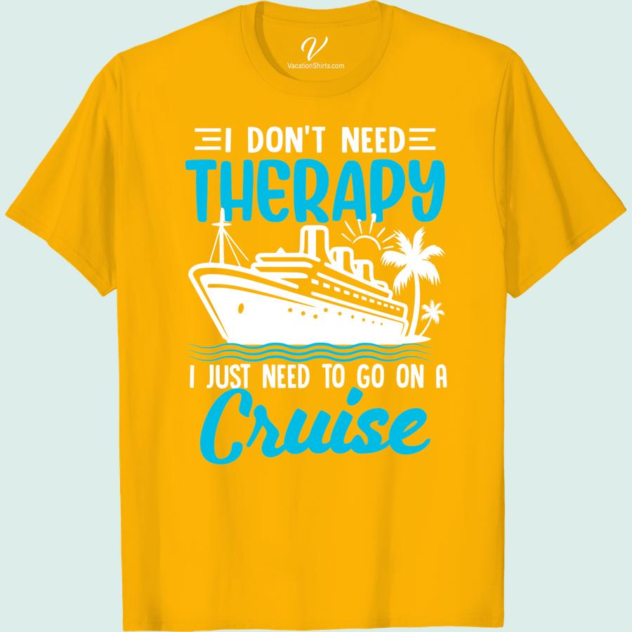 Therapy On Waves: Cruise T-Shirt for Travel Enthusiasts Experience blissful therapy on waves with our Cruise Vacation T-Shirt! Perfect for travel enthusiasts who fancy vacation therapy tops. Our Cruise Therapy Tshirt, a standout in travel-themed clothing, makes the ultimate cruise lover gifts. Don't miss out on these unique travel lover tees and cruise ship t-shirts!