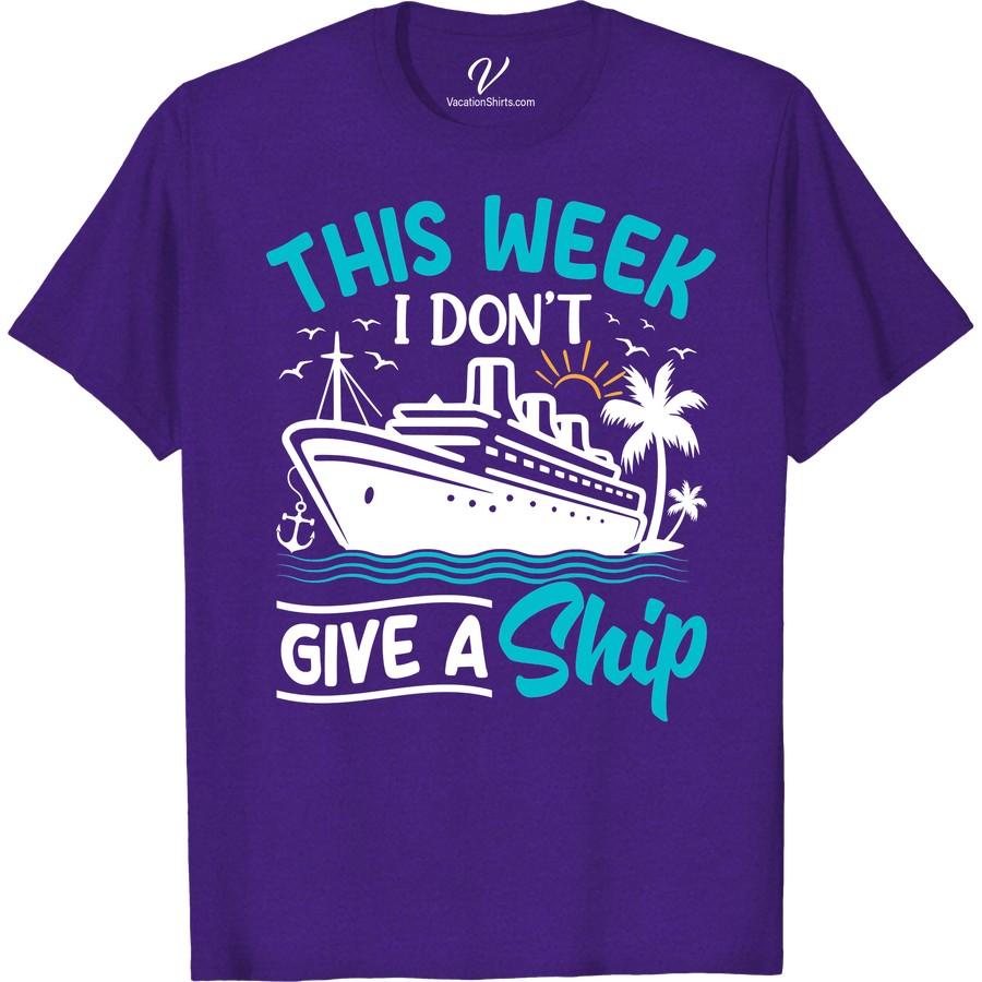 Relax in Style: I Don't Give a Ship Cruise Vacation T-Shirt Unwind on your voyage with our 'Don't Give a Ship Cruise Vacation T-shirt'. The epitome of Relax in Style Tees, this Novelty Cruise Tee pairs vacation apparel with humor. Turn heads on your summer cruise with our funny, trendy vacation tee, perfect for sailing trip shirts or overall cruise ship fashion!