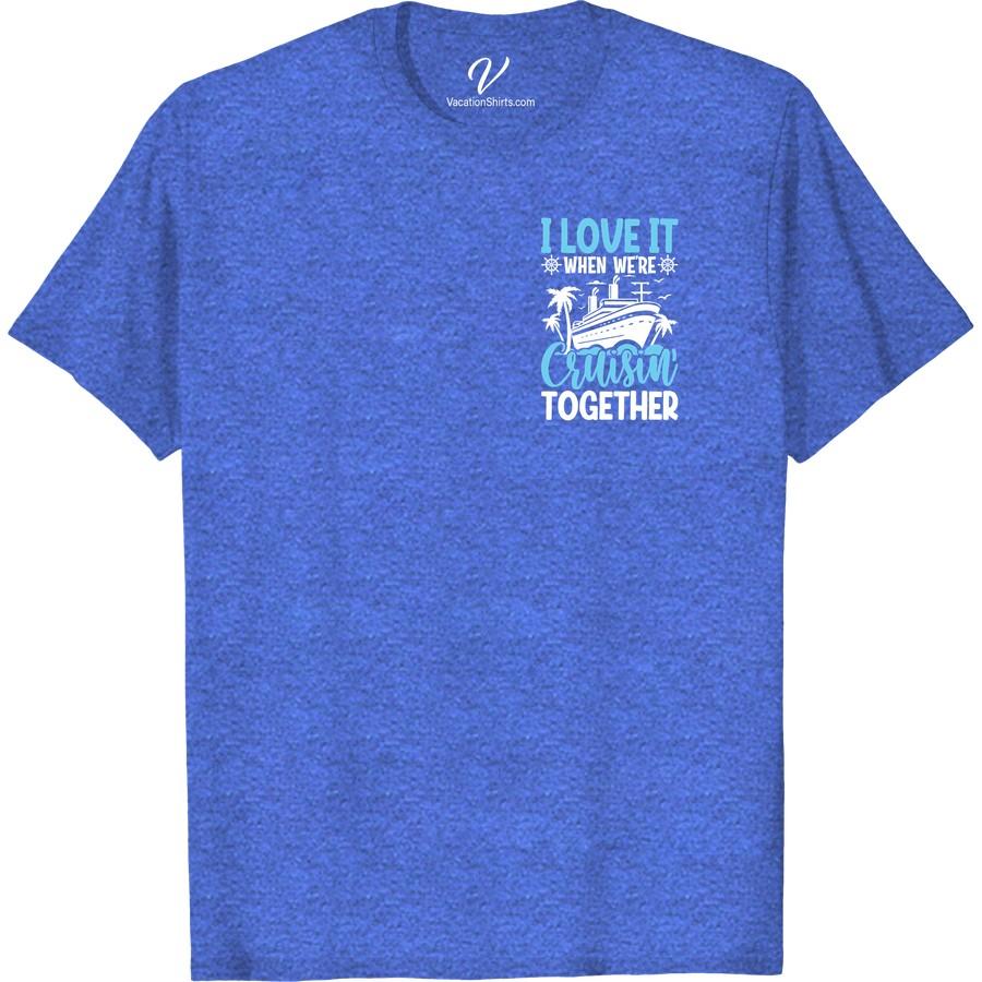 Ultimate Cruise Vibes Tee - 'I LOVE IT WHEN WE'RE CRUISIN' Unveiling our Ultimate Cruise Vibes Tee - 'I LOVE IT WHEN WE'RE CRUISIN'! This trendy Cruise Vacation T-Shirt is the perfect fusion of cruise wear and destination apparel, a must-have addition to any cruise lover's wardrobe. Soak in the vacation spirit with our stylish, thematically inspired Cruise Travel Tees.