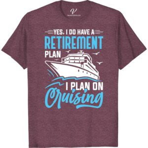 Retirement Cruise Plan Tee - Bold Ship & Wave Design Ready to set sail into retirement? Our 'Retirement Cruise Plan Tee' with its bold ship graphic, wave design is your perfect holiday retirement tee! Flaunt your cruise travel shirt on your well-deserved vacation. With its nautical design, this Cruise Ship T-Shirt makes retirement apparel look uber cool.