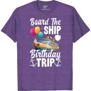 Birthday Cruise Tee: Board The Ship in Style & Celebrate! Celebrate your special day at sea with our 'Birthday Cruise Tee'! This stylish cruise ship t-shirt is perfect for vacation & celebrations. Board the ship in style and make your birthday cruisetacular with our Cruise Vacation T-shirt. It's not just attire, it's a part of your memorable voyage.