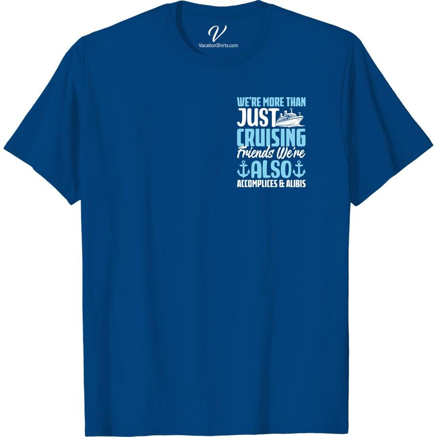 Accomplices at Sea: Fun Cruise Friends T-Shirt with Ship & Anchors Don't set sail without our 'Accomplices at Sea: Fun Cruise Friends T-Shirt'. Featuring a playful ship & anchor design, this cruise vacation t-shirt is the perfect fun cruise wear. Embrace the nautical theme and make unforgettable memories with this Cruise Ship apparel.