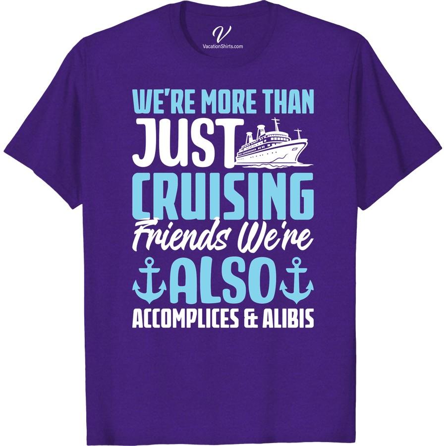 Accomplices at Sea: Fun Cruise Friends T-Shirt with Ship & Anchors Don't set sail without our 'Accomplices at Sea: Fun Cruise Friends T-Shirt'. Featuring a playful ship & anchor design, this cruise vacation t-shirt is the perfect fun cruise wear. Embrace the nautical theme and make unforgettable memories with this Cruise Ship apparel.
