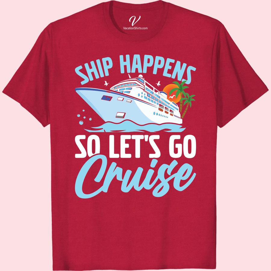Ship Happens Cruise T-Shirt: Fun Vacation Tee with Sun & Waves Embrace your sea adventures with our Ship Happens Cruise T-Shirt. A must-have Vacation Tee with vibrant Sun and Waves design that screams fun! Stand out in your Cruise Vacation T-shirt; it's not just Cruise Clothing, it's the Funny Cruise Shirt that tells a tale of memorable journeys.