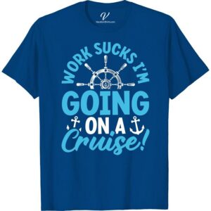 Work Sucks Cruise Tee - Nautical & Fun for Ocean Getaways Jump ship from the daily grind and sail into relaxation with our 'Work Sucks Cruise Tee'. This nautical vacation T-shirt is the perfect fun ocean getaway apparel! Seamlessly blending cruise ship apparel with the whimsy of our funniest vacation tees, it is the quintessential sailing vacation tee. Anchor your boat trip clothing wardrobe with this seaside getaway apparel. Infusing humor into nautical-themed T-shirts, our line of oceanic holiday T-shirts promises to keep the vacation vibes afloat!