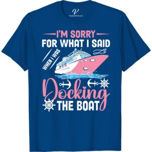 Funny Cruise T-Shirt: Docking Humor with Nautical Design New Vacation Shirts Get on board with our Funny Cruise T-Shirt! The Docking Humor and nautical design make this Holiday Cruise Tee a hit! Embrace vacation humor with your Sailor Clothing – be it a sea travel t-shirt or a boat themed top. Awesome pick for Ocean Trip T-Shirts. A must-have in your Nautical Cruise Apparel!