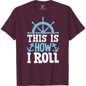 This Is How I Roll Tee: Nautical Adventure in Style  Set sail in style with our This Is How I Roll Tee: Nautical Adventure in Style. This elegant and stylish sailor tee transforms any beach vacation into a trendy coastal adventure. It's more than just a sea adventure shirt, it's your travel style statement!