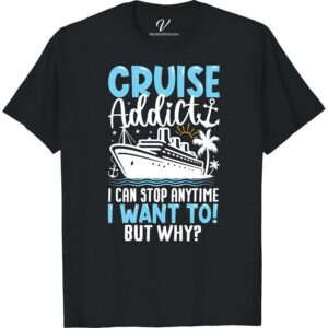 CRUISE Addict Tee - Fun, Vibrant Getaway Wear for Travelers!  Affirm your passion for sea voyages with our Cruise Addict Shirt - a Cool Cruise Outfit indeed! Our Funny Traveler T-shirt doubles as Vibrant Vacation Apparel and Comfortable Cruise Clothing. These Unisex Travel Shirts are perfect Getaway Fashion Tops and an unbeatable Novelty Vacation Wear for all Cruise Lovers. Dive into Travel-themed T-shirts today!