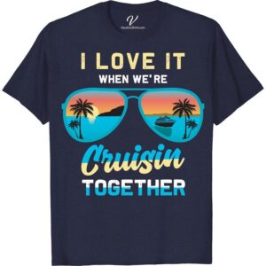 Sunset Cruise Tee: I Love It When We're Cruisin' Together  Experience the romantic allure of vacation sunsets with our Sunset Cruise Tee. This I Love It When We're Cruisin' Together T-shirt is the perfect Couples Vacation Shirt. Embrace the beauty of cruising sunsets; it's the ultimate Romantic Cruise Apparel and an embodiment of Sunset Love.