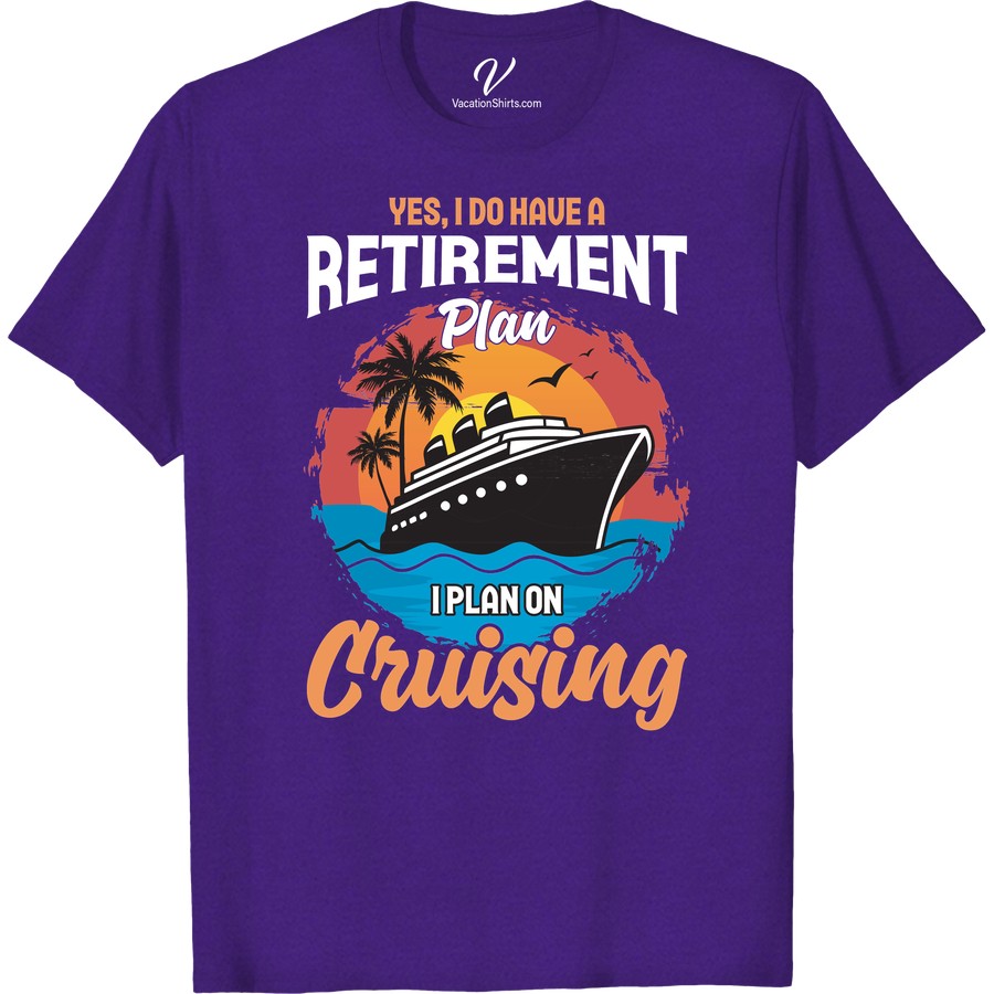 Retirement Plans T-Shirt: Cruise, Relax & Explore in Style New Vacation Shirts Embrace your golden years with this Retirement Vacation T-Shirt. Whether you're cruising, relaxing, or exploring, our Stylish Retirement Plans Shirt is your perfect companion. This Retirement Cruise Apparel encapsulates relaxation and exploration in style. Choose the Vacation Retirement T-Shirt – make your leisure years unforgettable!