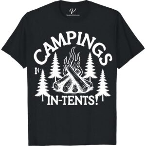 Camping T-Shirt - Camping's In-Tents! Fun Pine Tree Design Elevate your outdoor adventure wardrobe with our 'Camping's In-Tents!' T-Shirt. With its fun Pine Tree Design and trekking appeal, this nature lover shirt perfectly unites campsite clothing with hiking apparel. An essential Wilderness-Themed Tshirt for all your camping make this your ultimate 'Go-To' Camping T-Shirt!