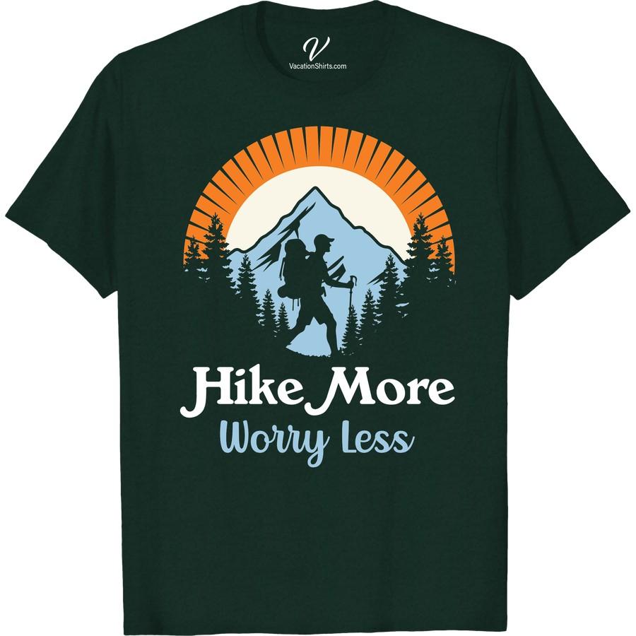 Adventure T-Shirt: Hike More, Worry Less Mountain Trek Tee Embrace the call of the wild in our 'Hike More, Worry Less' Mountain Trek Tee - your new favorite Adventure Hiking T-shirt! Perfect for vacation adventures, this Outdoor Hiking Apparel unites style, comfort and love for mountaineering. Boldly express your trekking soul with our travel-inspired, eco-friendly Wilderness Trekking Tee!