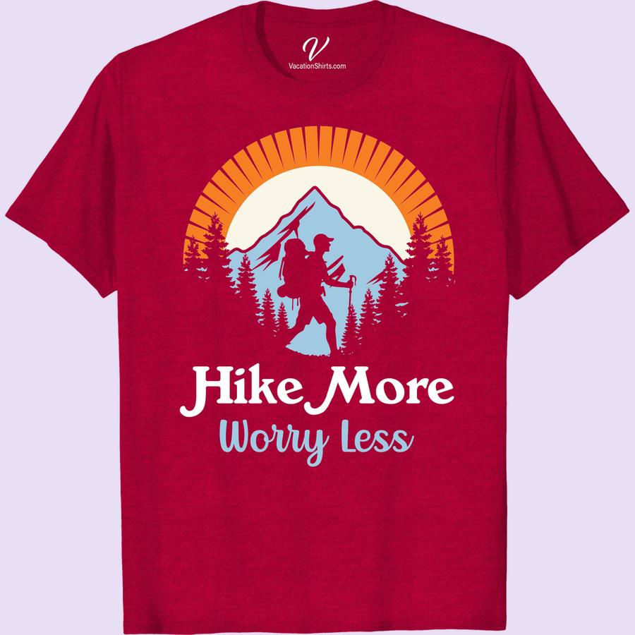 Adventure T-Shirt: Hike More, Worry Less Mountain Trek Tee Embrace the call of the wild in our 'Hike More, Worry Less' Mountain Trek Tee - your new favorite Adventure Hiking T-shirt! Perfect for vacation adventures, this Outdoor Hiking Apparel unites style, comfort and love for mountaineering. Boldly express your trekking soul with our travel-inspired, eco-friendly Wilderness Trekking Tee!