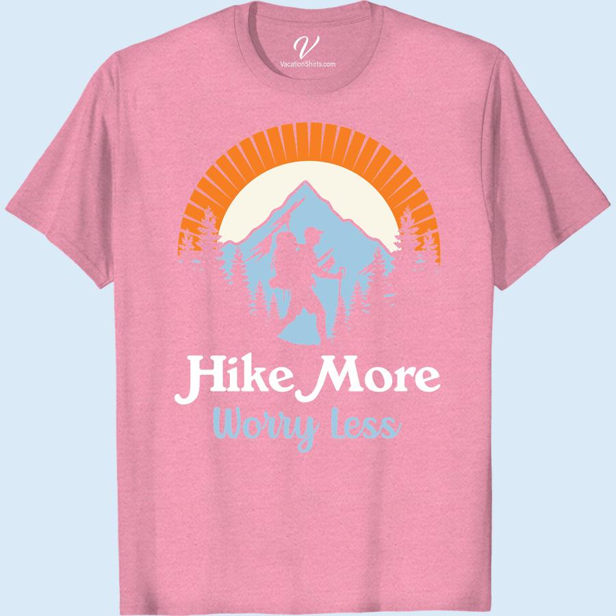 Adventure T-Shirt: Hike More, Worry Less Mountain Trek Tee Embrace the call of the wild in our 'Hike More, Worry Less' Mountain Trek Tee - your new favorite Adventure Hiking T-shirt! Perfect for vacation adventures, this Outdoor Hiking Apparel unites style, comfort and love for mountaineering. Boldly express your trekking soul with our travel-inspired, eco-friendly Wilderness Trekking Tee!