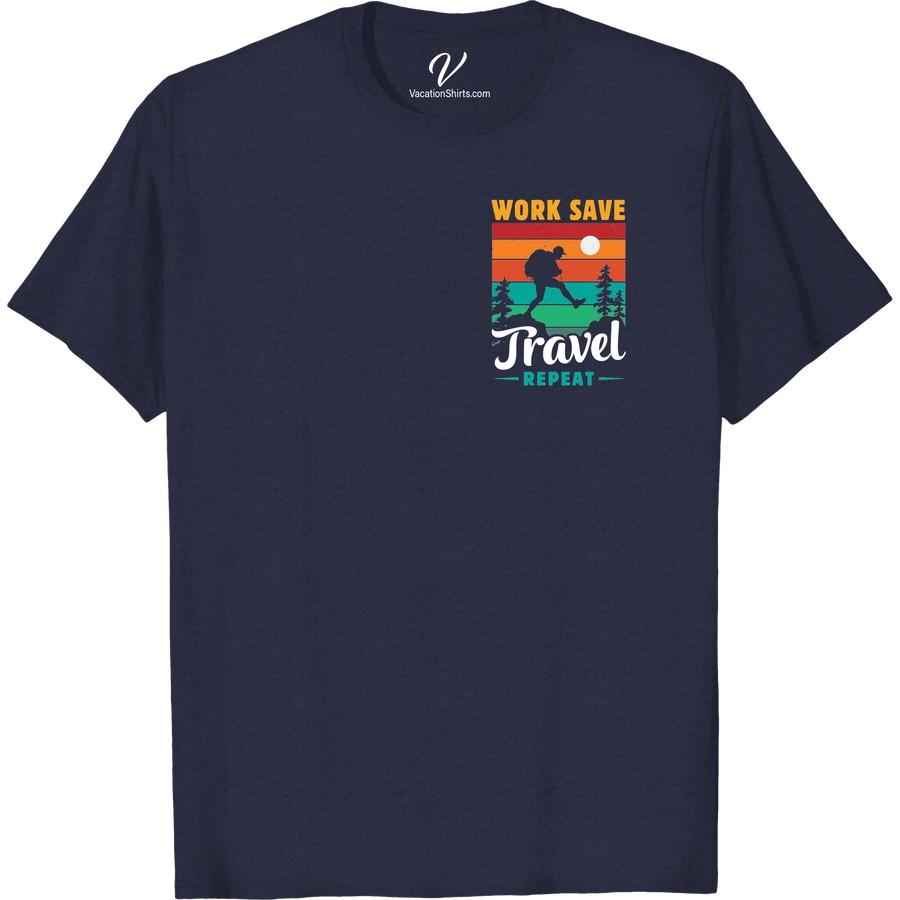 Travel Tee: Work Save Travel Repeat Hiker Silhouette Shirt Unleash your inner explorer with our Travel Tee Shirts, featuring striking Hiker Silhouette Shirts. This Vacation Apparel elevates Traveler Clothing to new heights. Hit the trails with Adventure T-Shirts, Hiking Graphic Tees and Journey Tees from our Work Save Travel Repeat Apparel range. Our Explorer Shirts redefine Outdoor Adventure Clothing!