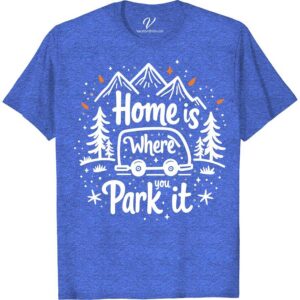 Adventure T-Shirt: Home is Where You Park It - Mountain Camper Tee  Embody the spirit of outdoor escapade with our 'Adventure Mountain Camper Tee', a perfect Camping Vacation T-Shirt. Picturesquely captioned 'Home is Where You Park It', this Park Camping Adventure Shirt elevates your Mountain Camping experience. Adventure Camper T-Shirt is the ultimate Adventure Traveler T-Shirt on your joyful journey!