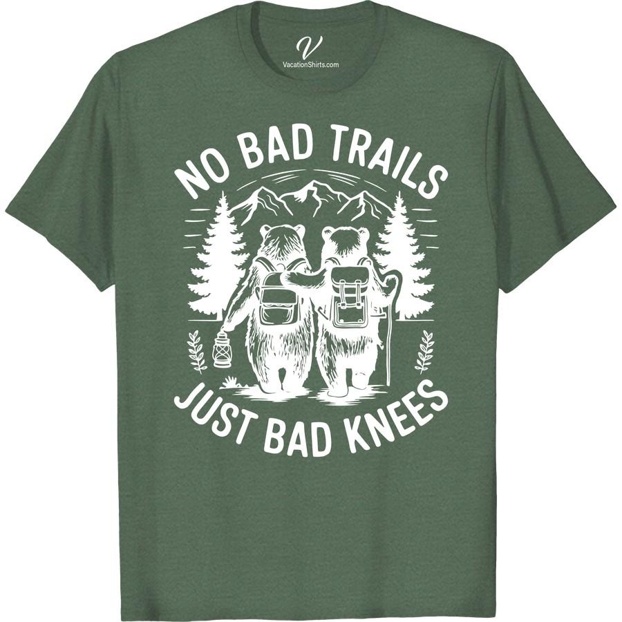 Hiking Bears Adventure T-Shirt - No Bad Trails, Just Bad Knees Embrace the wilderness spirit with our 'Hiking Bears Adventure T-Shirt'! A must-have Vacation Outdoor Clothing that shouts 'No Bad Trails, Just Bad Knees'. This Adventure Graphic Tee seamlessly blends Hiking Style Apparel with the fun of Bear Design Outdoor Shirts. Perfect addition to your outdoor adventure Tees' collection!
